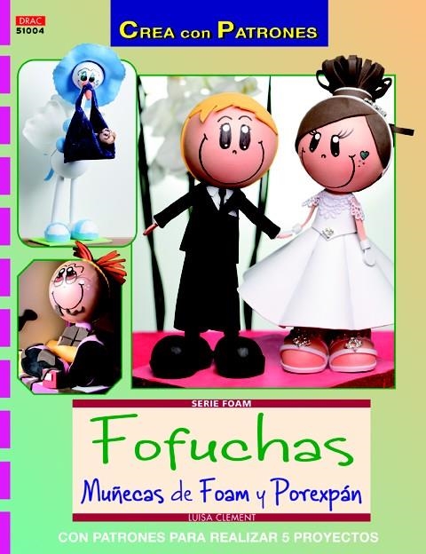 FOFUCHAS MUÑECAS DE FOAM Y POREXPAN | 9788498743340 | CLEMENT, LUISA