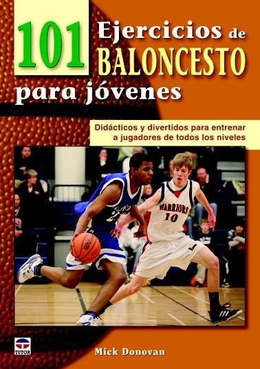 101 EJERCICOS DE BALONCESTO PARA JÓVENES | 9788479028909 | DONOVA, MICK