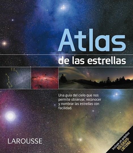 ATLAS DE LAS ESTRELLAS | 9788415785163 | LAROUSSE