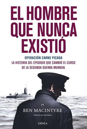 HOMBRE QUE NUNCA EXISTIÓ | 9788498926705 | MACINTYRE, BEN