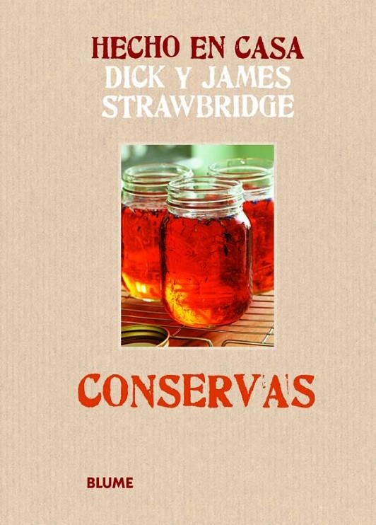 HECHO EN CASA. CONSERVAS | 9788415317180 | STRAWBRIDGE, DICK/STRAWBRIDGE, JAMES
