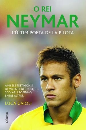 O REI NEYMAR | 9788466418317 | CAIOLI,LUCA