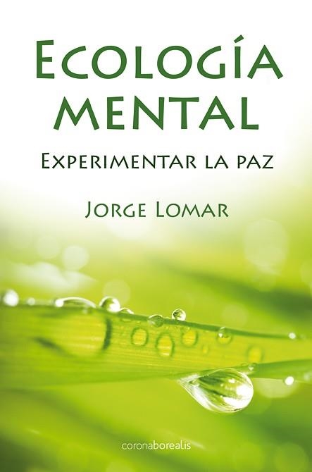 ECOLOGÍA MENTAL | 9788492635542 | LOMAR, JORGE