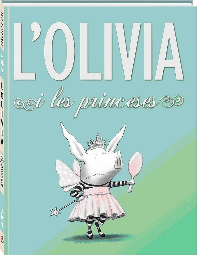 OLIVIA I LES PRINCESES | 9788494154423 | FALCONER, IAN