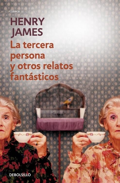 TERCERA PERSONA Y OTROS RELATOS FANTÁSTICOS | 9788490327296 | JAMES,HENRY