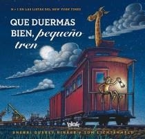 QUE DUERMAS BIEN, PEQUEÑO TREN | 9788415579687 | RINKER, SHERRI/LICHTENHELD TOM