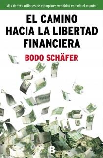 CAMINO HACIA LA LIBERTAD FINANCIERA | 9788466654586 | SCHAFER, BODO