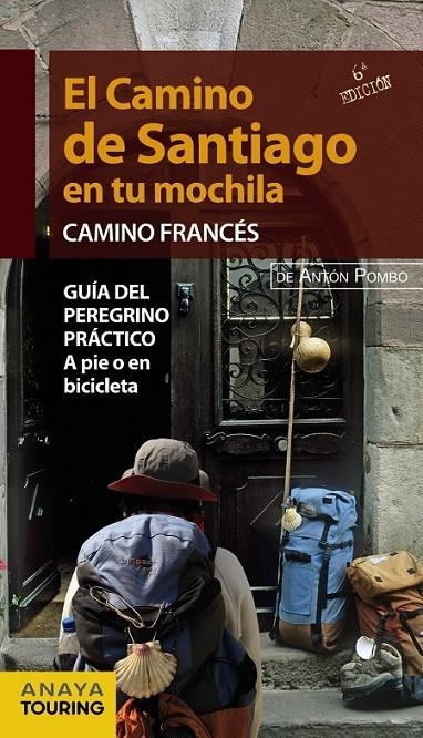 CAMINO DE SANTIAGO EN TU MOCHILA. CAMINO FRANCÉS | 9788499356365 | POMBO RODRÍGUEZ, ANTÓN