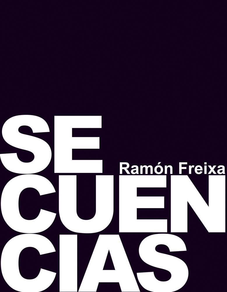 SECUENCIAS. RAMÓN FREIXA | 9788444121178 | FREIXA,RAMÓN