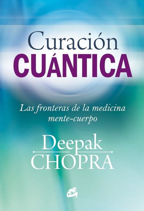 CURACIÓN CUÁNTICA | 9788484455127 | CHOPRA, DEEPAK