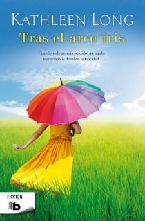 TRAS EL ARCO IRIS | 9788498729412 | LONG, KATHLEEN
