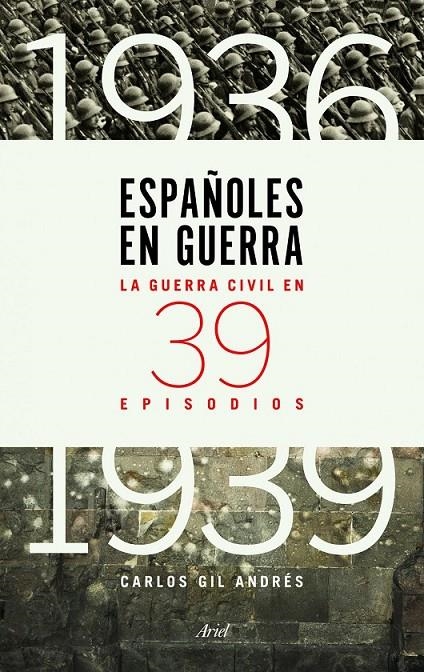 ESPAÑOLES EN GUERRA | 9788434417427 | GIL ANDRES, CARLOS