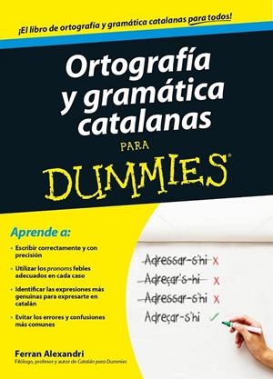 ORTOGRAFÍA Y GRAMÁTICA CATALANAS PARA DUMMIES | 9788432902048 | ALEXANDRI,FERRAN