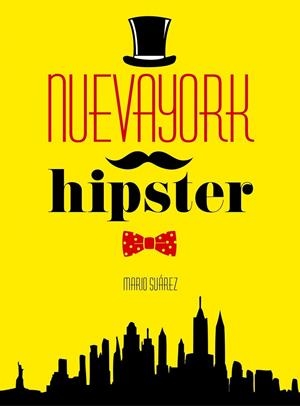 NUEVA YORK HIPSTER | 9788415888666 | SUAREZ,MARIO