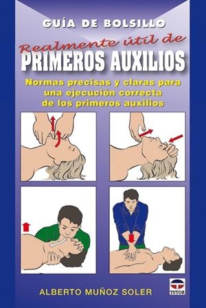 GUÍA DE BOLSILLO REALMENTE ÚTIL DE PRIMEROS AUXILIOS | 9788479027827 | MUÑOZ SOLER, ALBERTO