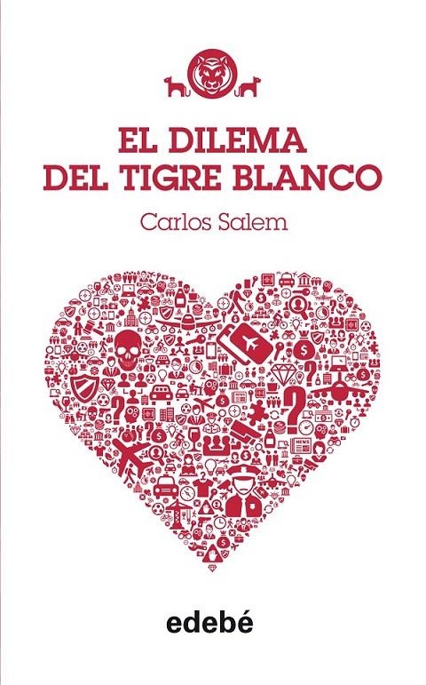 TIGRE BLANCO 3. EL DILEMA DEL TIGRE BLANCO | 9788468312477 | SALEM, CARLOS NAC: ARGENTINA