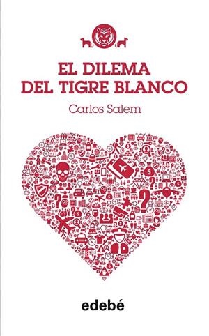 TIGRE BLANCO 3. EL DILEMA DEL TIGRE BLANCO | 9788468312477 | SALEM, CARLOS NAC: ARGENTINA