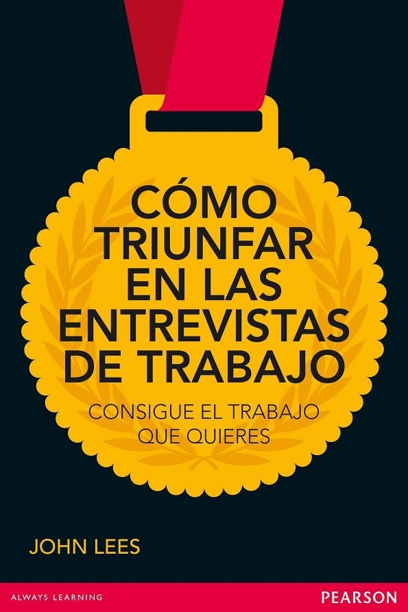 CÓMO TRIUNFAR EN LAS ENTREVISTAS DE TRABAJO | 9788415552109 | LEES, JOHN