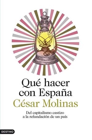 QUÉ HACER CON ESPAÑA | 9788423346882 | MOLINAS, CESAR