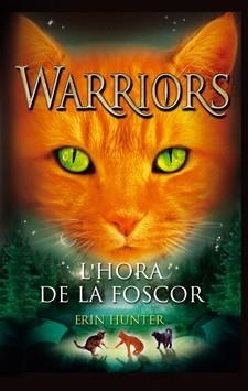 WARRIORS HORA DE LA FOSCOR, L' | 9788424649357 | HUNTER, ERIN