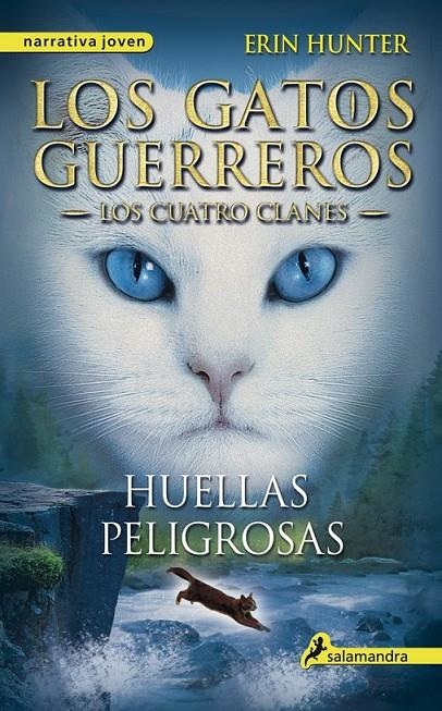 GATOS GUERREROS HUELLAS PELIGROSAS | 9788498385458 | HUNTER, ERIN