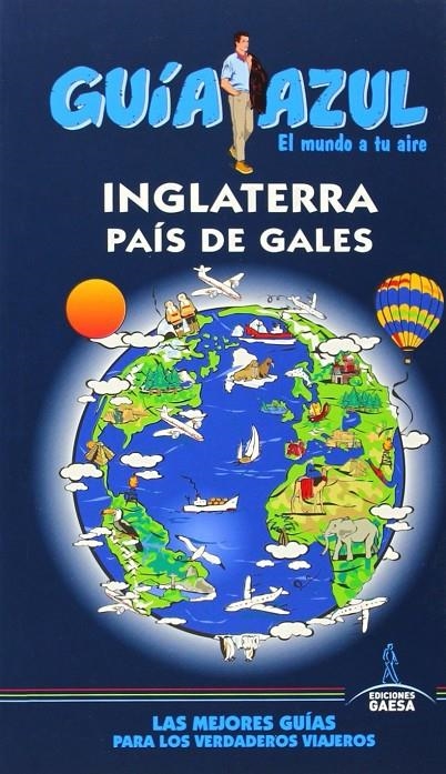 INGLATERRA Y PAÍS DE GALES GUÍA AZUL | 9788416137312 | MONREAL, MANUEL/LEDRADO, PALOMA/DE LA ORDEN, FERNANDO/ESCAMILLA, ALICIA