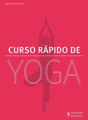 CURSO RÁPIDO DE YOGA | 9788425521010 | SCHINDLBECK, MONIKA