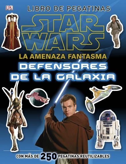 STAR WARS. LA AMENAZA FANTASMA. DEFENSORES DE LA GALAXIA | 9788408126201 | LUCAS GEORGES