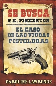 P.K   PINKERTON CASO DE LAS VIUDAS PISTOLERAS | 9788424646301 | LAWRENCE, CAROLINE