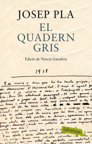 QUADERN GRIS. EDICIÓ DE NARCÍS GAROLERA | 9788499307787 | PLA, JOSEP