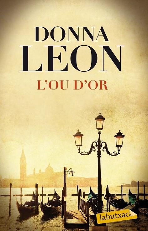 OU D'OR,L' | 9788499308111 | LEON, DONNA (1942- ) [VER TITULOS]