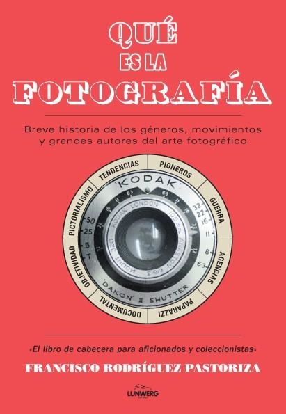 QUÉ ES LA FOTOGRAFÍA | 9788416177066 | PASTORIZA,FRANCISCO