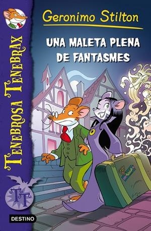 TENEBROSA  TENEBRAX  NA MALETA PLENA DE FANTASMES | 9788490573297 | STILTON , GEROMINO