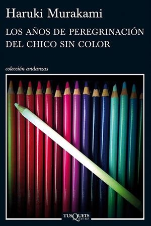 AÑOS DE PEREGRINACIÓN DEL CHICO SIN COLOR,LOS | 9788483837443 | MURAKAMI, HARUKI (1949- )