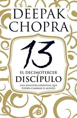 DECIMOTERCER DISCÍPULO | 9788466658300 | CHOPRA, DEEPAK