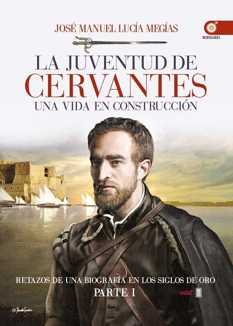 JUVENTUD DE CERVANTES | 9788441436169 | LUCÍA MEGÍAS, JOSÉ MANUEL