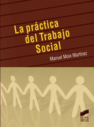 PRÁCTICA DEL TRABAJO SOCIAL | 9788497564014 | MOIX MARTINEZ, MANUEL