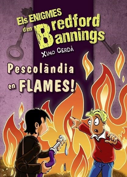 ENIGMES DE BREDFORD BANNINGS  PESCOLÀNDIA EN FLAMES! | 9788448932725 | CERDÀ, XIMO