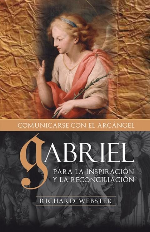 GABRIEL, COMUNICÁNDOSE CON EL ARCÁNGEL | 9788496111509 | WEBSTER, RICHARD
