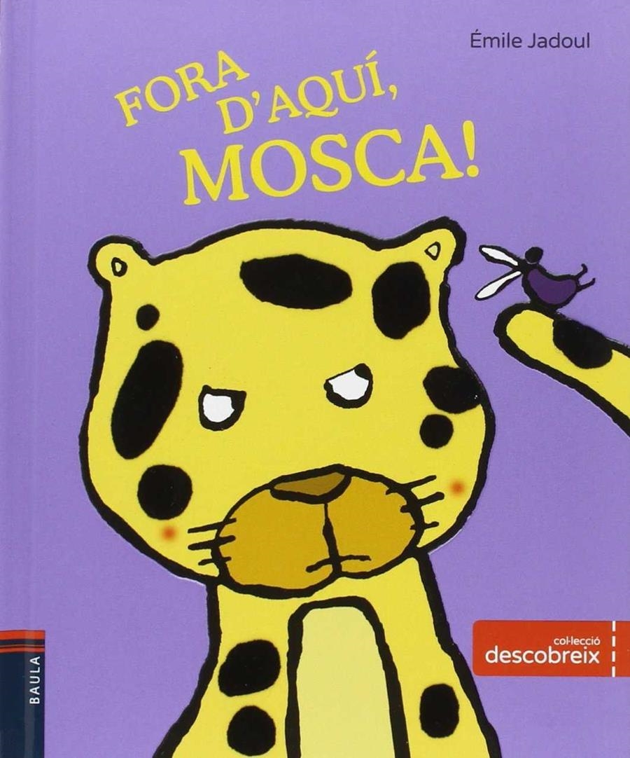 FORA D'AQUÍ, MOSCA! | 9788447930821 | JADOUL, ÉMILE