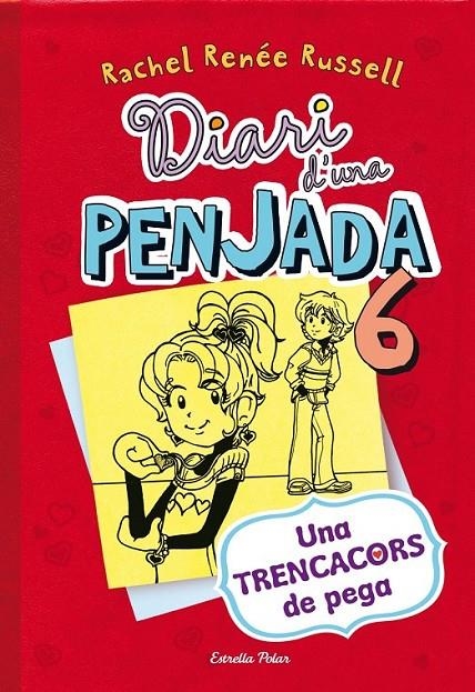 DIARI D'UNA PENJADA 6. UNA TRENCACORS DE PEGA | 9788490574171 | RUSSELL, RACHEL RENEE [VER TITULOS]