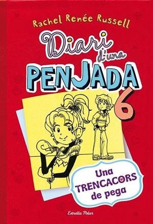 DIARI D'UNA PENJADA 6. UNA TRENCACORS DE PEGA | 9788490574171 | RUSSELL, RACHEL RENEE [VER TITULOS]