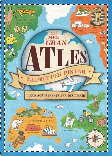 MEU GRAN ATLES. LLIBRE PER PINTAR | 9788448846435 | VARIOS AUTORES/HUGHES, NATALIE