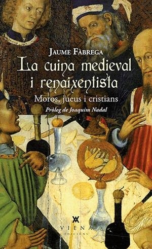 CUINA MEDIEVAL I RENAIXENTISTA | 9788483309025 | FÀBREGA I COLOM, JAUME