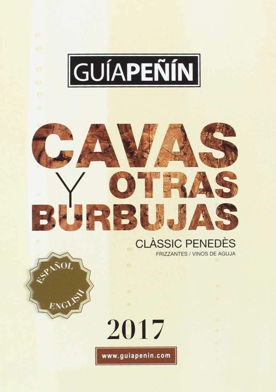 GUIA PEÑIN DE LOS CAVAS Y OTRAS BURBUJAS 2017 | 9788495203502 | PIERRE COMUNICACIÓN INTEGRAL, S.L