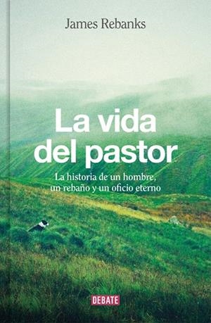 VIDA DEL PASTOR | 9788499926704 | REBANKS, JAMES