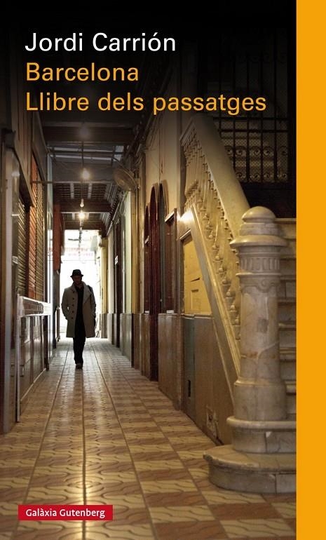 BARCELONA. EL LLIBRE DELS PASSATGES | 9788481095715 | CARRIÓN, JORDI