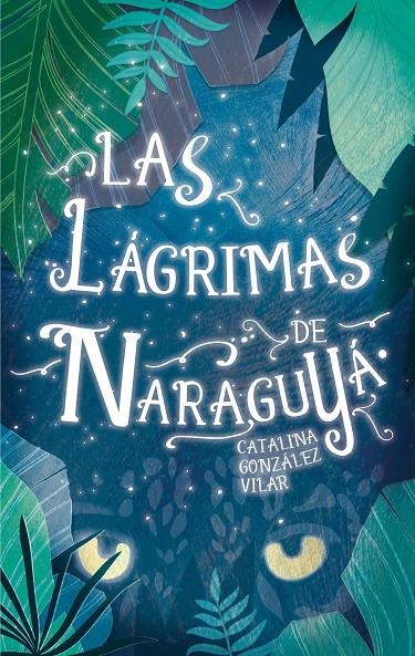 LAGRIMAS DE NARAGUYA | 9788467592092 | GONZÁLEZ VILAR, CATALINA