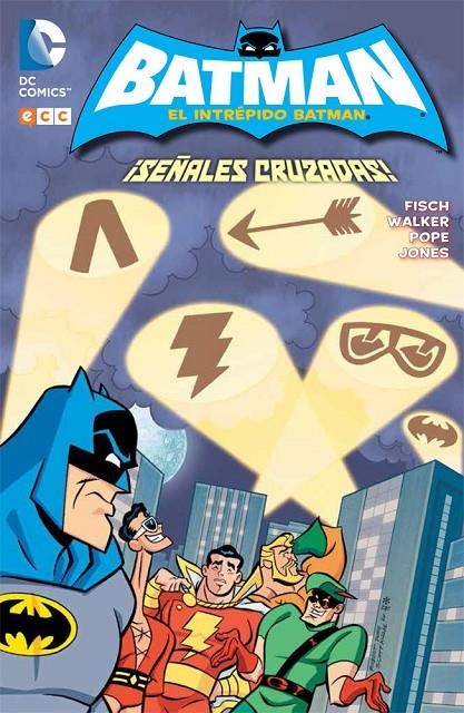 BATMAN BRAVE & BOLD ¡SEÑALES CRUZADAS! | 9788416374618 | BALTAZAR, ART/FRANCO/Q. WALKER, LANDRY/FISCH, SHOLLY/AZAGRA RUEDA, BÁRBARA