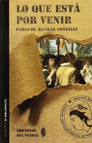 LO QUE ESTÁ POR VENIR | 9788476288207 | DE AGUILAR GONZÁLEZ, PABLO